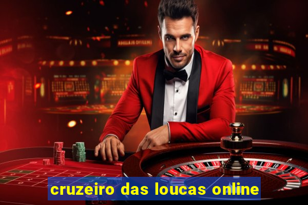 cruzeiro das loucas online